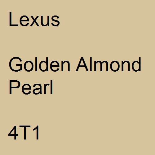 Lexus, Golden Almond Pearl, 4T1.